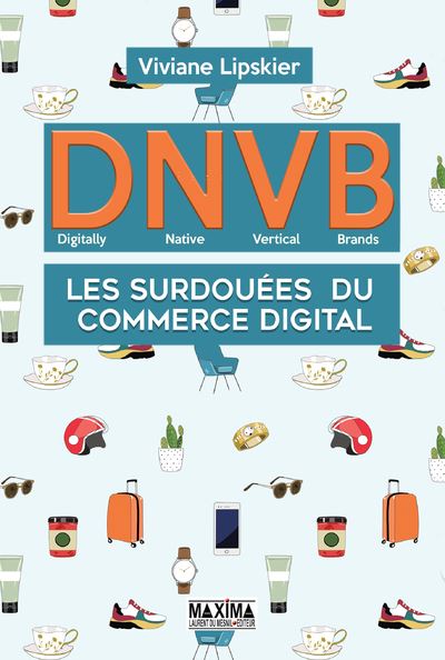 DNVB - Les surdoués du commerce digital